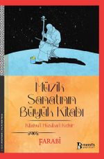 Müzik Sanatının Büyük Kitabı Kitabul Müsikal Kebir