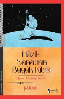 Müzik Sanatının Büyük Kitabı Kitabul Müsikal Kebir