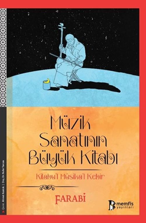 Müzik Sanatının Büyük Kitabı Kitabul Müsikal Kebir