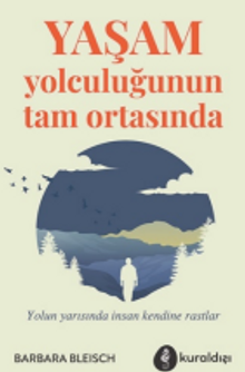 Yaşam Yolculuğunun Tam Ortasında