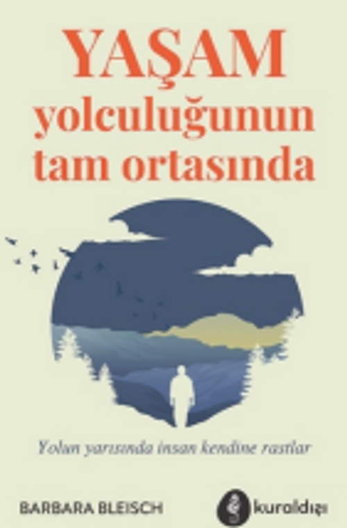 Yaşam Yolculuğunun Tam Ortasında