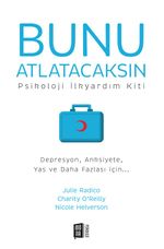 Bunu Atlatacaksın & Psikoloji İlkyardım Kiti Depresyon, Anksiyete, Yas ve Daha Fazlası için...