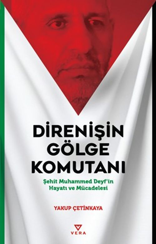 Direnişin Gölge Komutanı & Şehit Muhammed Deyf'in Hayatı ve Mücadelesi