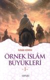 &Ouml;rnek İslam B&uuml;y&uuml;kleri 1