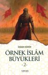 &Ouml;rnek İslam B&uuml;y&uuml;kleri 2