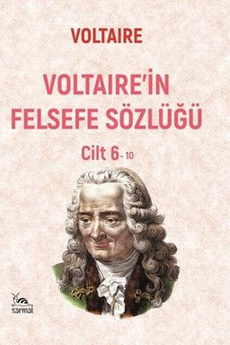 Voltaire'in Felsefe Sözlüğü Cilt 6