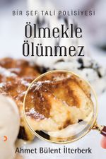Ölmekle Ölünmez & Bir Şef Tali Polisiyesi
