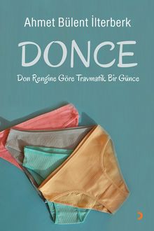 Donce & Don Rengine Göre Travmatik Bir Günce