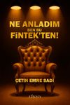 Ne Anladım Ben Bu Fintek'ten!