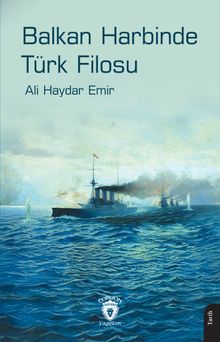 Balkan Harbinde Türk Filosu