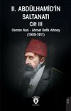 II. Abd&uuml;lhamid'in Saltanatı Cilt III