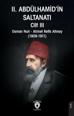II. Abdülhamid'in Saltanatı Cilt III