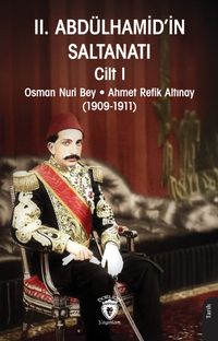 II. Abdülhamid'in Saltanatı Cilt I