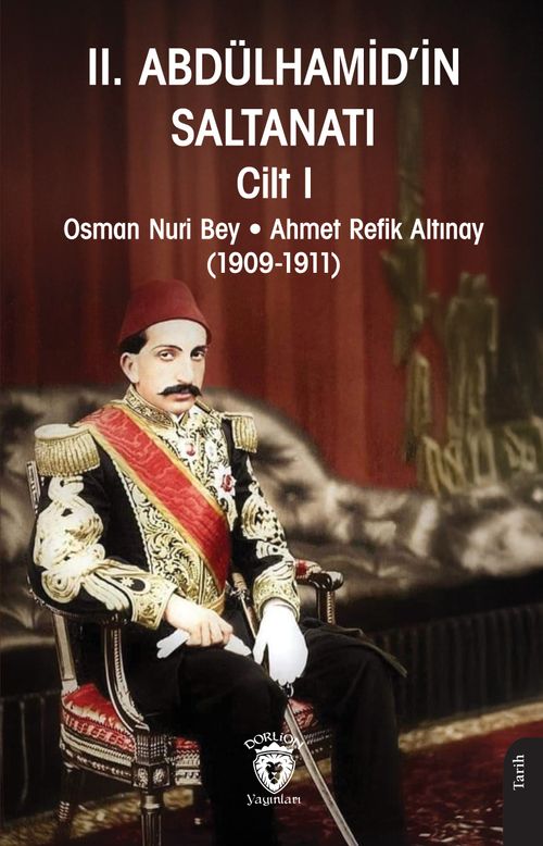 II. Abdülhamid'in Saltanatı Cilt I