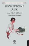 Sevmediğine Âşık