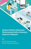 Hastane Hizmet Kalitesinin &Ouml;l&ccedil;&uuml;lmesinde Kalite Fonksiyon G&ouml;&ccedil;erimi Yaklaşımı