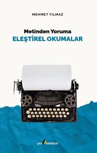 Metinden Yoruma Eleştirel Okumalar