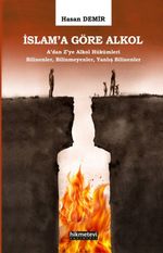 İslam'a Göre Alkol & A'dan Z'ye Alkol Hükümleri Bilinenler,Bilinmeyenler,Yanlış Bilinenler