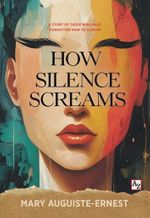 How Silence Screams