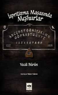 İspritizma Masasında Meşhurlar