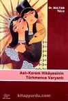 Aslı - Kerem Hikayesinin Türkmence Varyantı