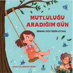 Mutluluğu Aradığım Gün