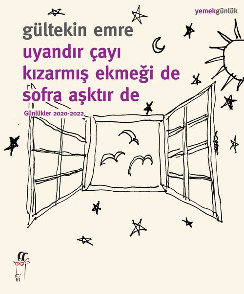 Uyandır Çayı Kızarmış Ekmeği De Sofra Aşktır De (Günlükler 2020-2022)