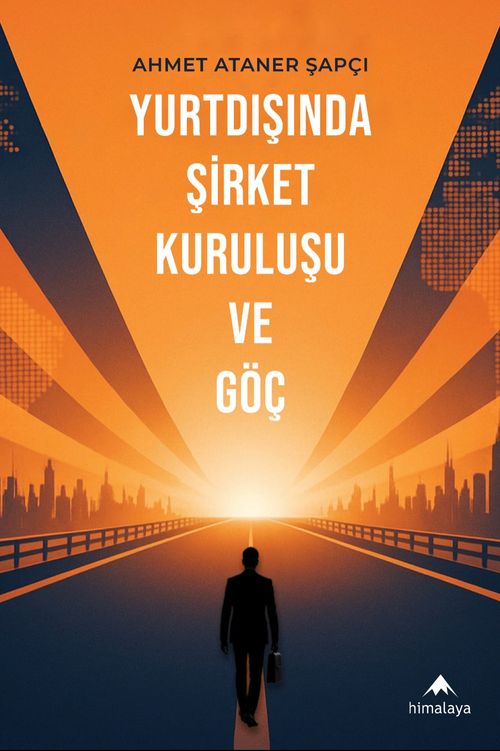 Yurtdışında Şirket Kuruluşu ve Göç