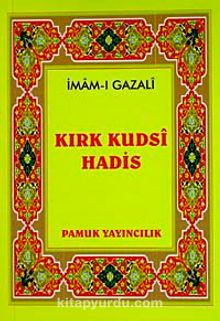 Kırk Kudsi Hadis (Hadis-0010/P10) Mini Cep Boy - İmam Gazali