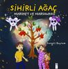 Sihirli Ağa&ccedil;, Marsket ve Marsanka