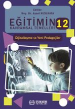 Eğitimin Kavramsal Temelleri 12: Dijitalleşme ve Yeni Pedagojiler