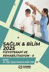 Sağlık - Bilim 2025: Fizyoterapi ve Rehabilitasyon II