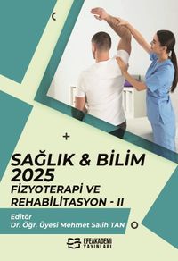 Sağlık - Bilim 2025: Fizyoterapi ve Rehabilitasyon II