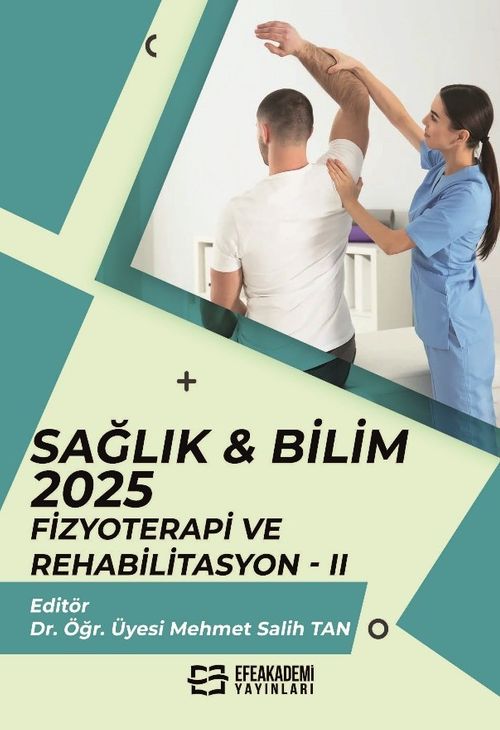 Sağlık - Bilim 2025: Fizyoterapi ve Rehabilitasyon II