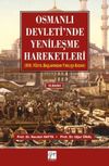 Osmanlı Devleti'nde Yenileşme Hareketleri (17. Y&uuml;zyıl Başlarından Yıkılışa Kadar)