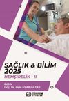 Sağlık - Bilim 2025: Hemşirelik II