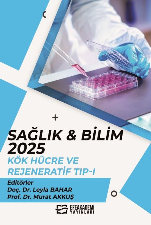 Sağlık - Bilim 2025: Kök Hücre ve Rejeneratif Tıp I