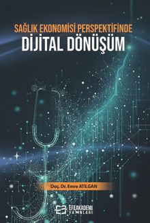 Sağlık Ekonomisi Perspektifinde Dijital Dönüşüm
