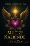 Mucize Kalbinde