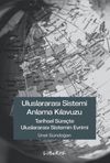 Uluslararası Sistemi Anlama Kılavuzu & Tarihsel S&uuml;re&ccedil;te Uluslararası Sistemin Evrimi