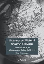 Uluslararası Sistemi Anlama Kılavuzu & Tarihsel Süreçte Uluslararası Sistemin Evrimi