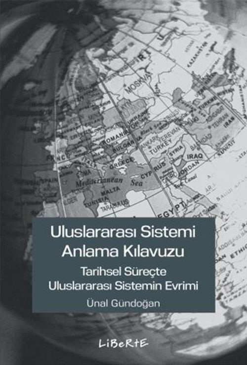 Uluslararası Sistemi Anlama Kılavuzu & Tarihsel Süreçte Uluslararası Sistemin Evrimi
