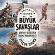 Dakikalar İçinde Büyük Savaşlar & Dünyayı Değiştiren Önemli Muharebeler