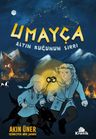 Umayça &amp; Altın Kuğunun Sırrı