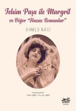 Fehim Paşa ile Margrit ve Diğer “Hassas Romanlar”