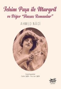 Fehim Paşa ile Margrit ve Diğer “Hassas Romanlar”