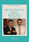 Bir Doğrunun İmanı Bin Eğriyi D&uuml;zeltir