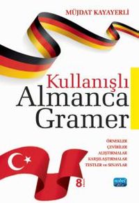 Kullanışlı Almanca Gramer &  Örnekler - Çeviriler - Alıştırmalar - Karşılaştırmalar - Testler ve Sınavlar