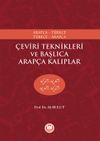 &Ccedil;eviri Teknikleri ve Başlıca Arap&ccedil;a Kalıplar Arap&ccedil;a-T&uuml;rk&ccedil;e T&uuml;rk&ccedil;e-Arap&ccedil;a