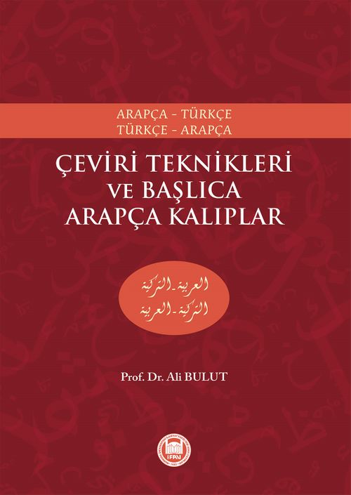 Çeviri Teknikleri ve Başlıca Arapça Kalıplar Arapça-Türkçe Türkçe-Arapça